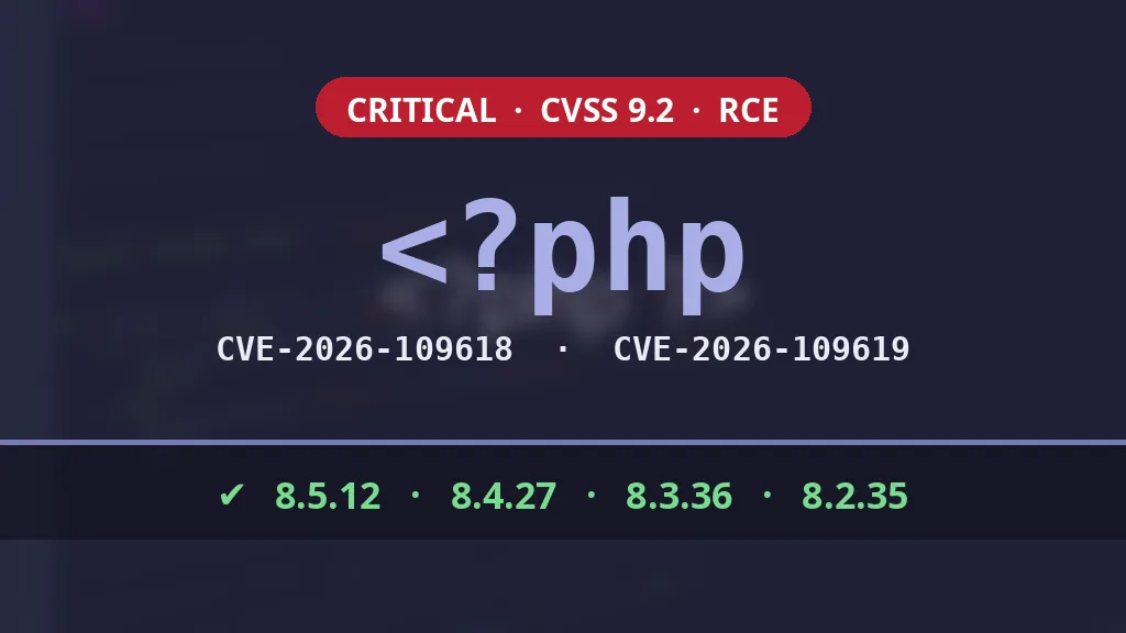 Zranitelnosti PHP CVE-2026-109618 a CVE-2026-109619, opravené verze 8.5.12, 8.4.27, 8.3.36 a 8.2.35